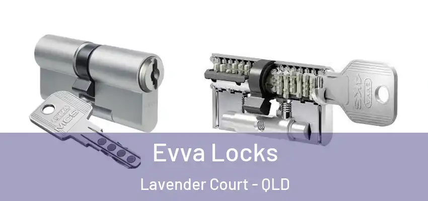 Evva Locks Lavender Court - QLD