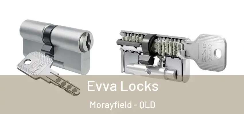  Evva Locks Morayfield - QLD