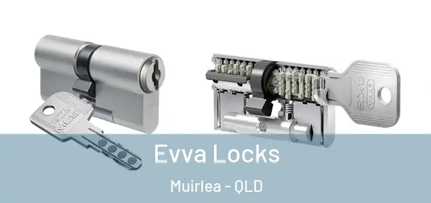  Evva Locks Muirlea - QLD