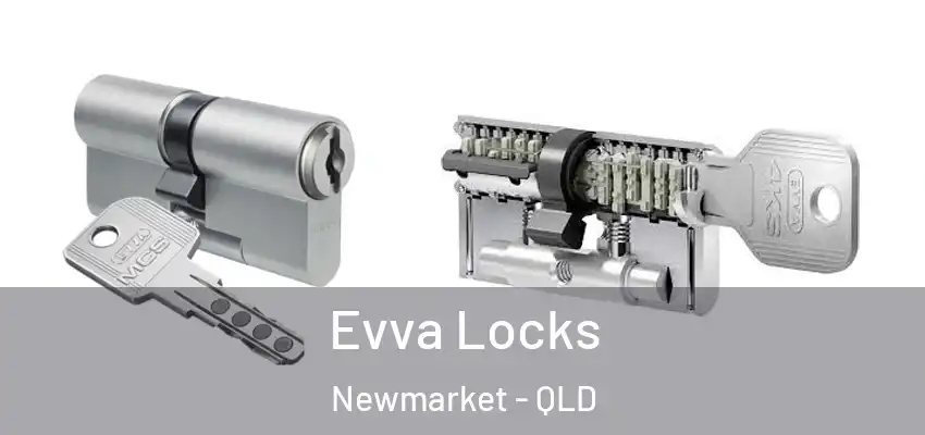  Evva Locks Newmarket - QLD