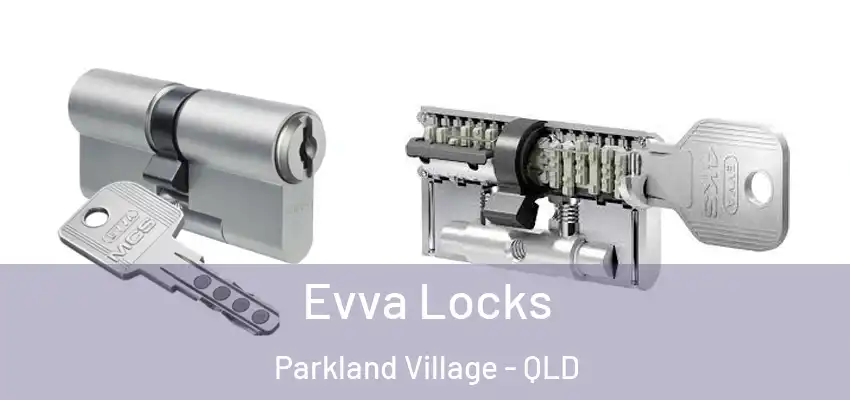 Evva Locks Parkland Village - QLD