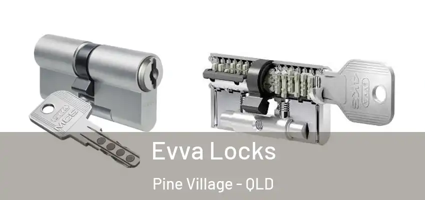  Evva Locks Pine Village - QLD
