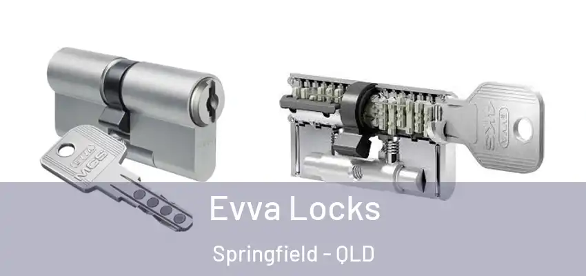  Evva Locks Springfield - QLD