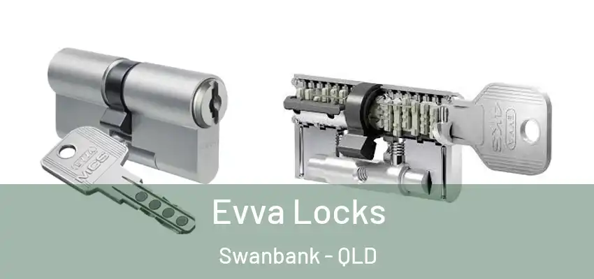  Evva Locks Swanbank - QLD