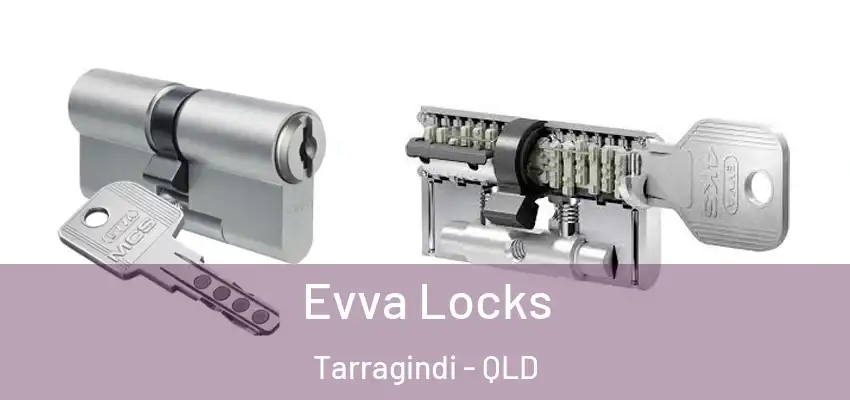  Evva Locks Tarragindi - QLD