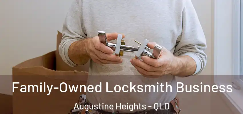 Family-Owned Locksmith Business Augustine Heights - QLD