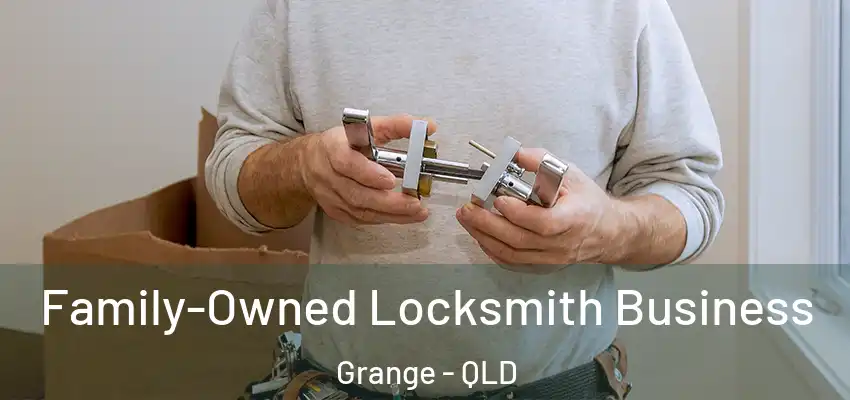 Family-Owned Locksmith Business Grange - QLD