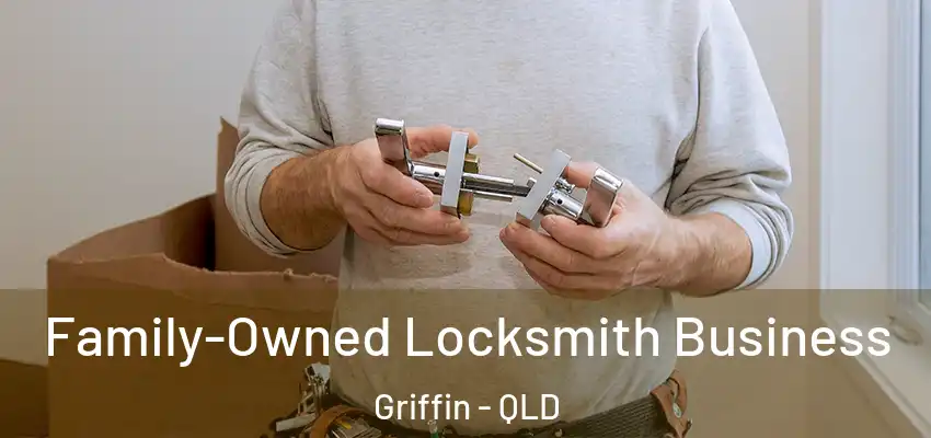  Family-Owned Locksmith Business Griffin - QLD