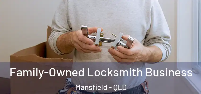  Family-Owned Locksmith Business Mansfield - QLD