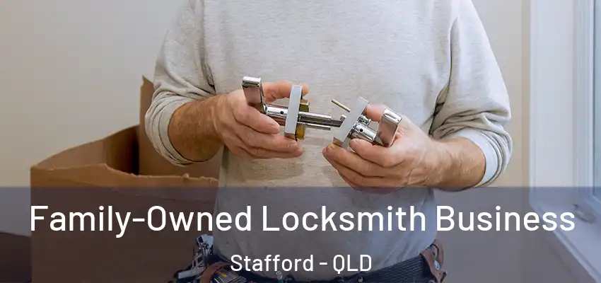  Family-Owned Locksmith Business Stafford - QLD
