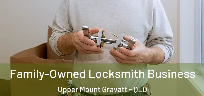  Family-Owned Locksmith Business Upper Mount Gravatt - QLD