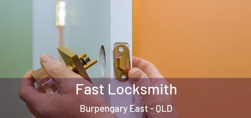 Fast Locksmith Burpengary East - QLD