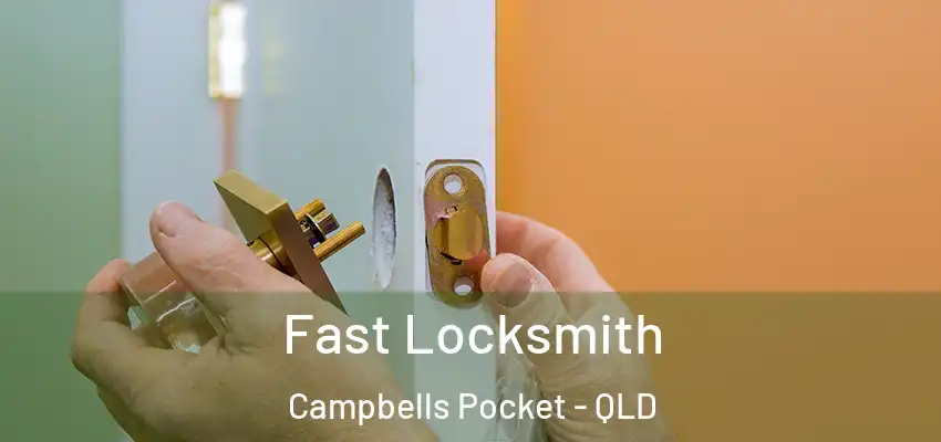 Fast Locksmith Campbells Pocket - QLD