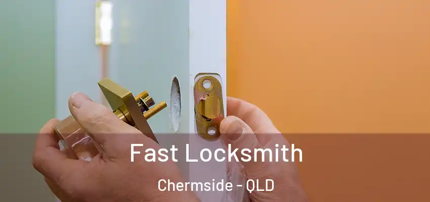 Fast Locksmith Chermside - QLD