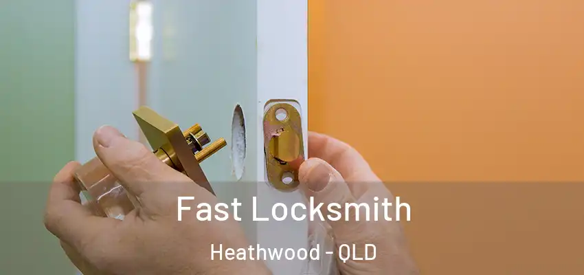  Fast Locksmith Heathwood - QLD