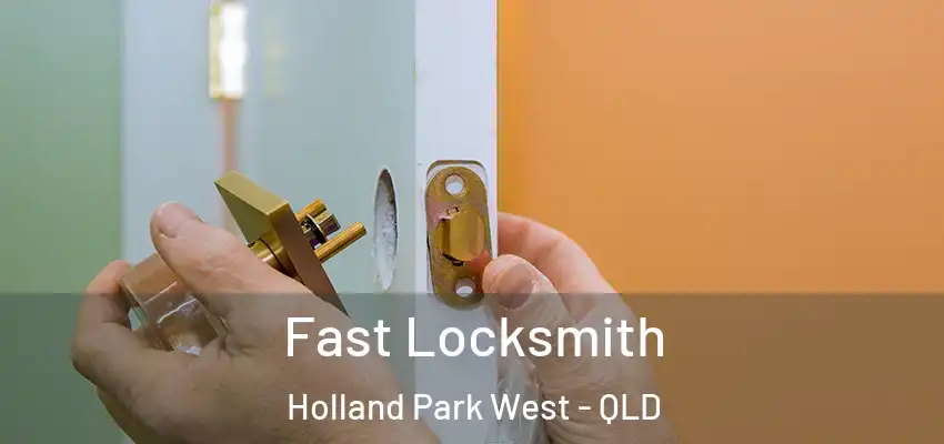  Fast Locksmith Holland Park West - QLD
