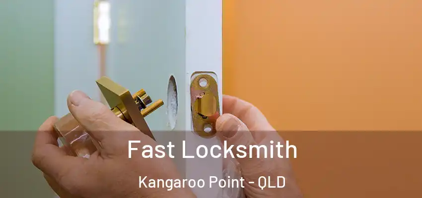 Fast Locksmith Kangaroo Point - QLD