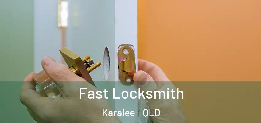  Fast Locksmith Karalee - QLD