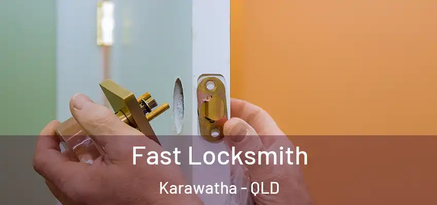  Fast Locksmith Karawatha - QLD