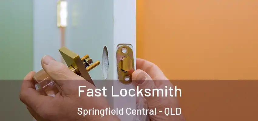  Fast Locksmith Springfield Central - QLD
