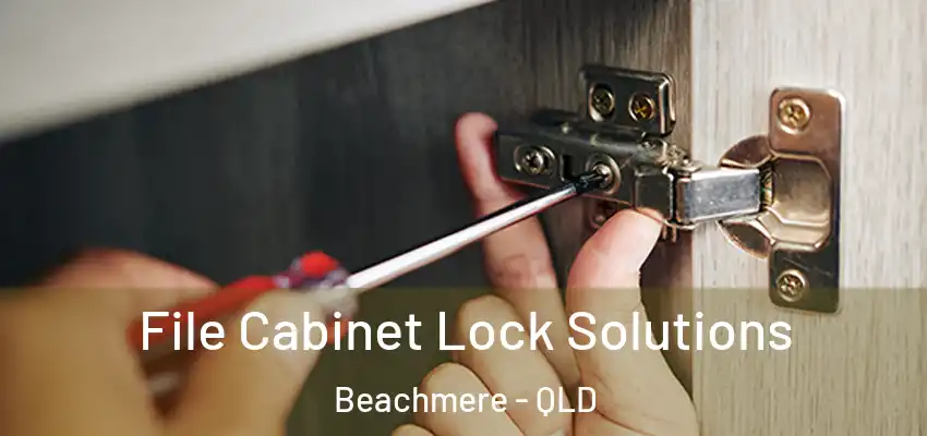 File Cabinet Lock Solutions Beachmere - QLD