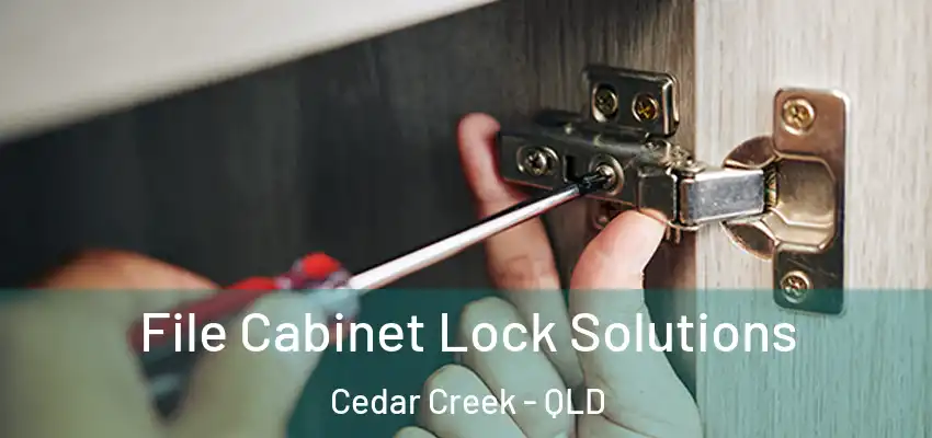 File Cabinet Lock Solutions Cedar Creek - QLD