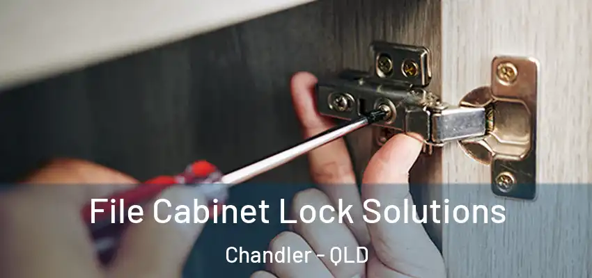 File Cabinet Lock Solutions Chandler - QLD