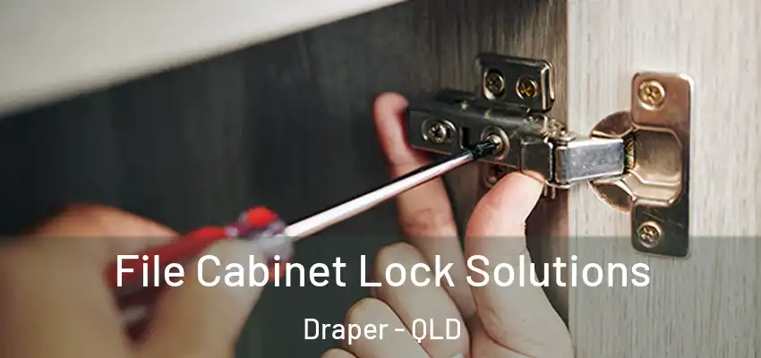 File Cabinet Lock Solutions Draper - QLD