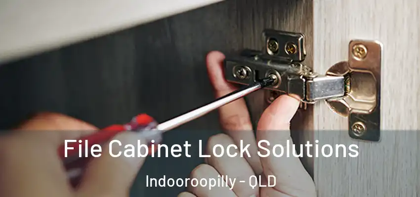 File Cabinet Lock Solutions Indooroopilly - QLD