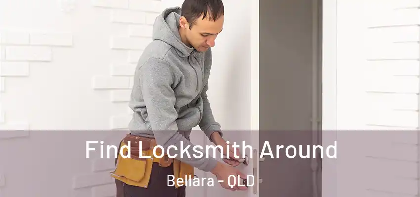 Find Locksmith Around Bellara - QLD