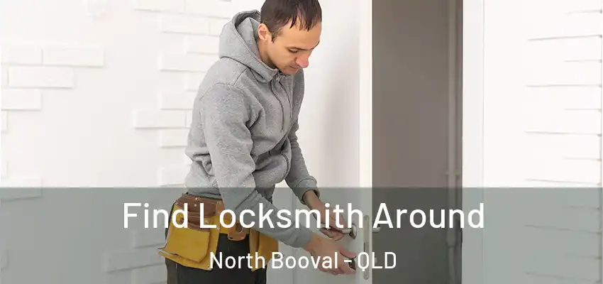  Find Locksmith Around North Booval - QLD