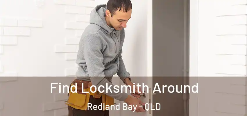  Find Locksmith Around Redland Bay - QLD