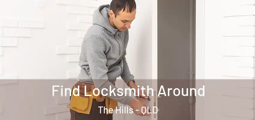  Find Locksmith Around The Hills - QLD