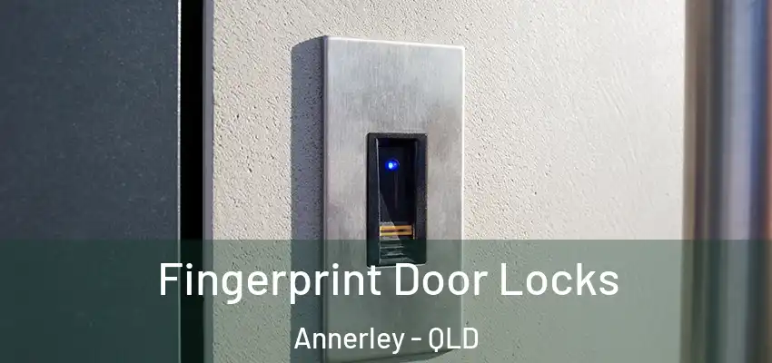 Fingerprint Door Locks Annerley - QLD