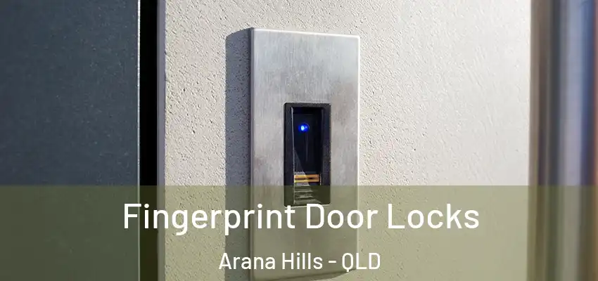 Fingerprint Door Locks Arana Hills - QLD