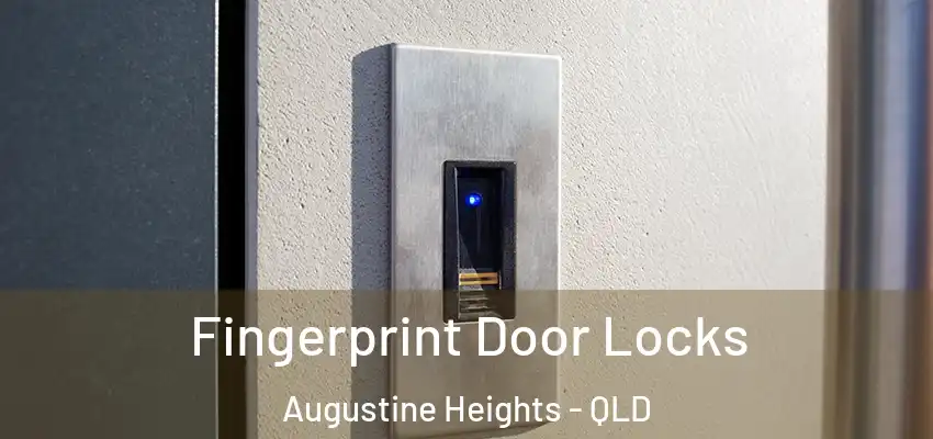  Fingerprint Door Locks Augustine Heights - QLD