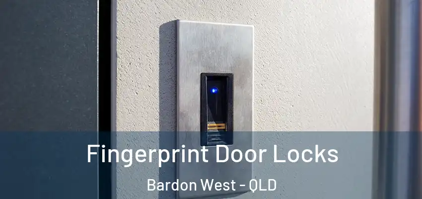 Fingerprint Door Locks Bardon West - QLD