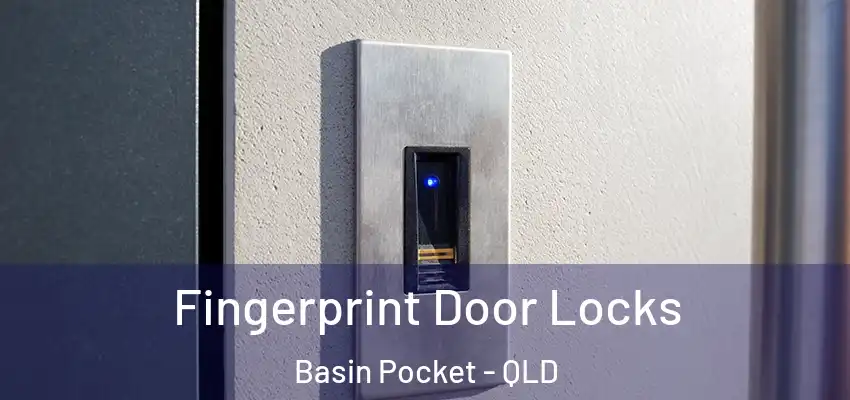 Fingerprint Door Locks Basin Pocket - QLD
