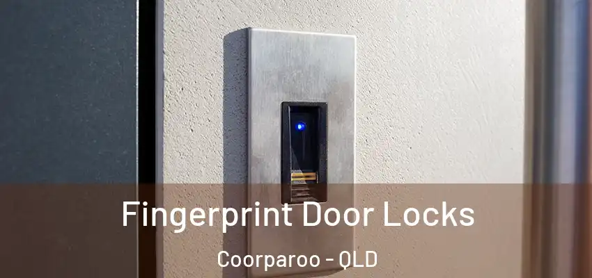 Fingerprint Door Locks Coorparoo - QLD