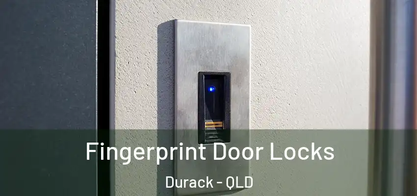 Fingerprint Door Locks Durack - QLD