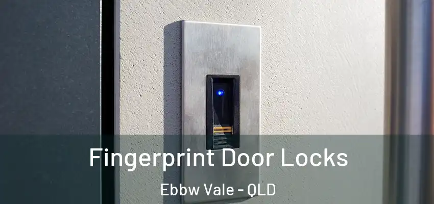 Fingerprint Door Locks Ebbw Vale - QLD