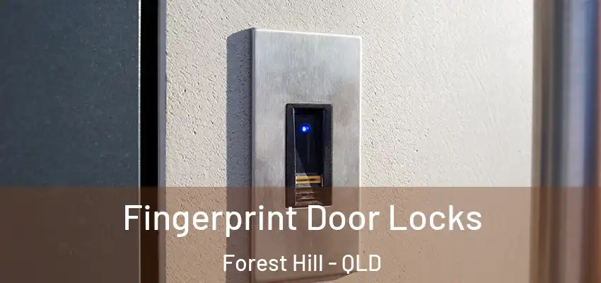 Fingerprint Door Locks Forest Hill - QLD