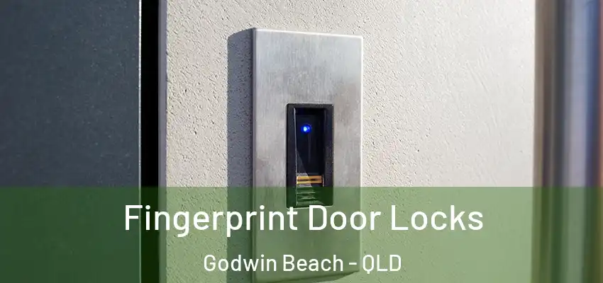 Fingerprint Door Locks Godwin Beach - QLD