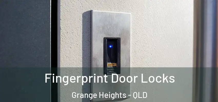 Fingerprint Door Locks Grange Heights - QLD