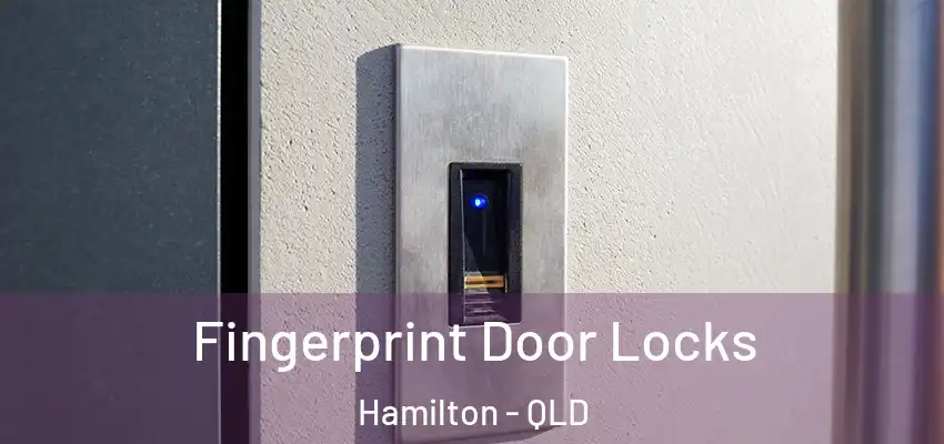 Fingerprint Door Locks Hamilton - QLD