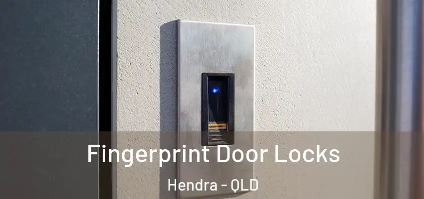 Fingerprint Door Locks Hendra - QLD