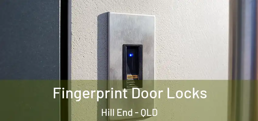 Fingerprint Door Locks Hill End - QLD