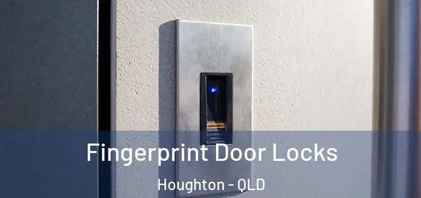  Fingerprint Door Locks Houghton - QLD
