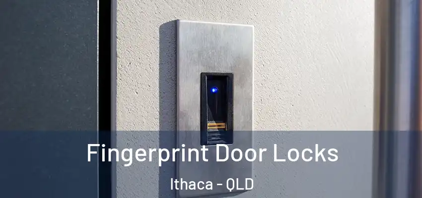 Fingerprint Door Locks Ithaca - QLD