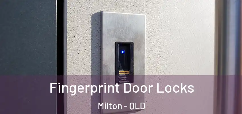  Fingerprint Door Locks Milton - QLD